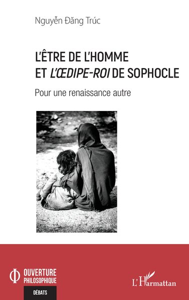 L’être de l’homme et L’OEdipe-Roi de Sophocle - Pour une renaissance autre