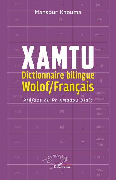 Xamtu - Dictionnaire bilingue Wolof/Français - Préface du Pr Amadou Dialo