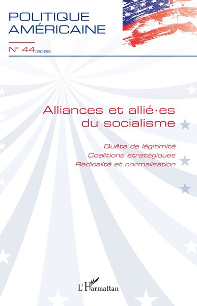 Alliances et allié·es du socialisme - Quête de légitimité, Coalitions stratégiques, Radicalité et normalisation