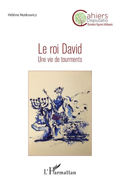 Le roi David - Une vie de tourments