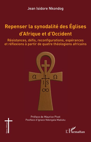 Repenser la synodalité des Églises d’Afrique et d’Occident - Résistances, défis, reconfigurations, espérances et réflexions à partir de quatre théologiens africains