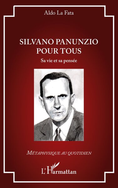 Silvano Panunzio pour tous - Sa vie et sa pensée
