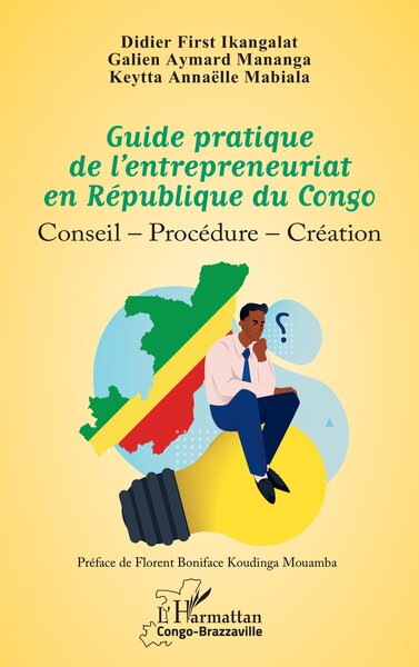 Guide pratique de l’entrepreneuriat  en République du Congo - Conseil – Procédure – Création