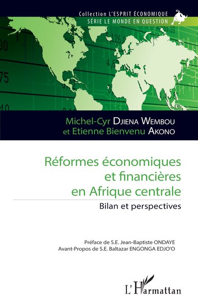 Réformes économiques et financières en Afrique centrale - Bilan et perspectives