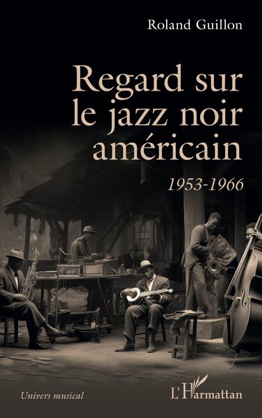 Regard sur le jazz noir américain - 1953-1966