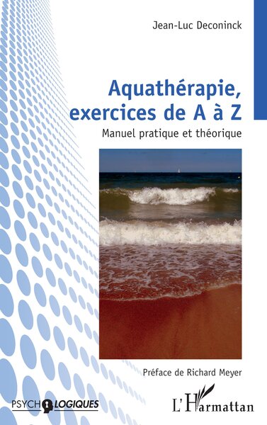 Aquathérapie, exercices de A à Z - Manuel pratique et théorique