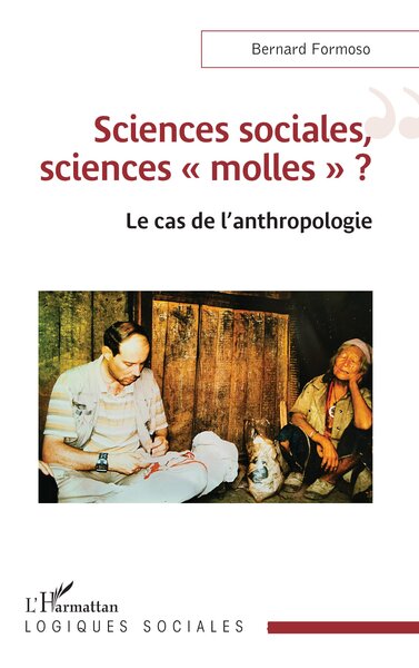 Sciences sociales, sciences « molles » ? - Le cas de l’anthropologie