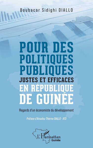 Pour des politiques publiques justes et efficaces en République de Guinée - Regards d'un économiste du développement