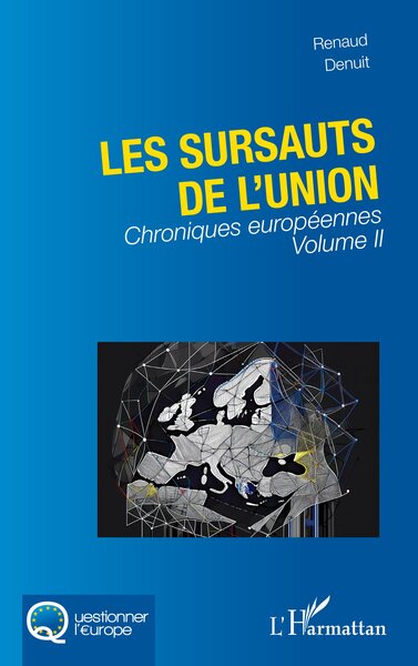 Les sursauts de l'union - Chroniques européennes Volume II