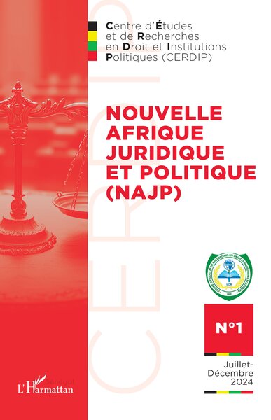 Nouvelle Afrique Juridique et Politique (NAJP) - N°1 - Juillet-Décembre 2024