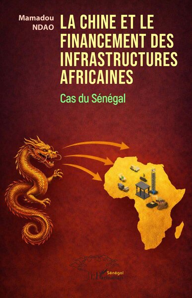 La Chine et le financement des infrastructures africaines - Cas du Sénégal