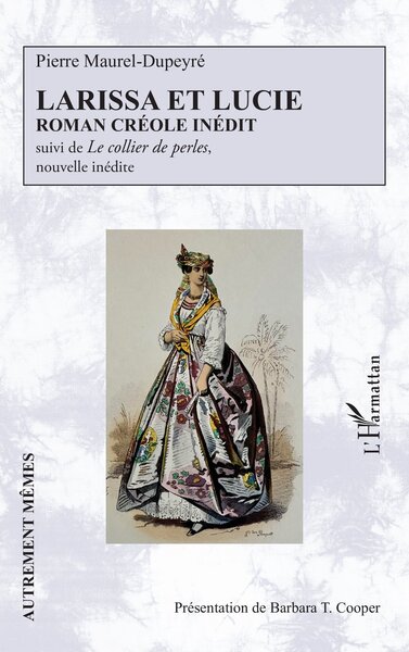 Larissa et Lucie - Roman créole inédit suivi de Le collier de perles, nouvelle inédite