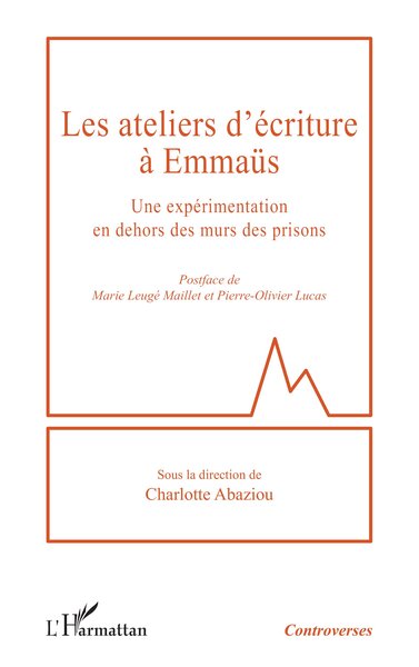 Les ateliers d’écriture à Emmaüs - Une expérimentation en dehors des murs des prisons