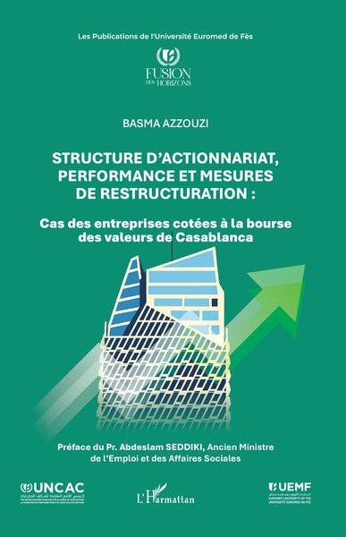 Structure d’actionnariat, performance et mesures de restructuration - Cas des entreprises cotées à la bourse des valeurs de Casablanca