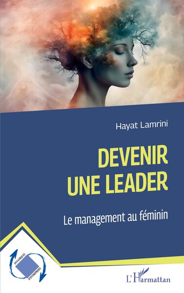 Devenir une leader - Le management au féminin