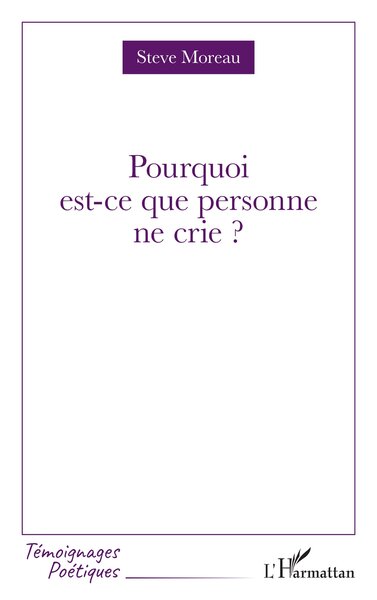 Pourquoi est-ce que personne ne crie ?
