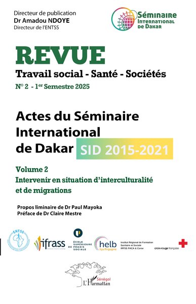 Actes du Séminaire International de Dakar (SID 2015-2021) - Volume 2 Intervenir en situation d’interculturalité et de migrations