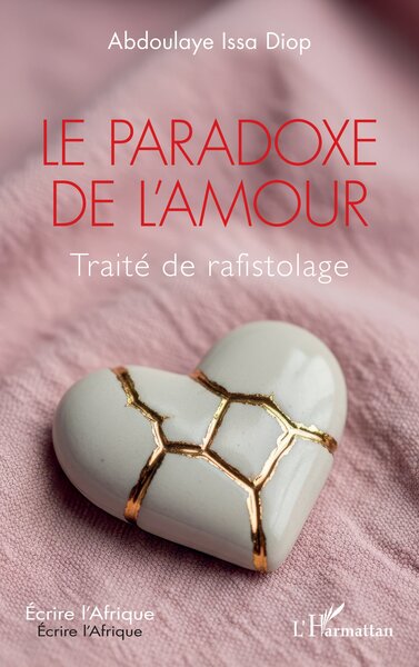 Le paradoxe de l'amour - Traité de rafistolage