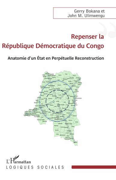 Repenser la République Démocratique du Congo - Anatomie d’un État en Perpétuelle Reconstruction