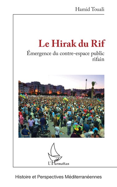 Le Hirak du Rif - Émergence du contre-espace public rifain