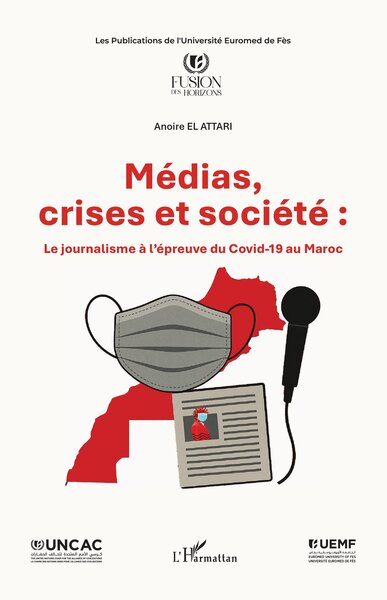 Médias, crises et société - Le journalisme à l’épreuve du Covid-19 au Maroc