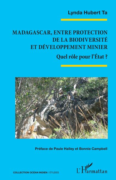 Madagascar, entre protection de la biodiversité et développement minier - Quel rôle pour l’État ?