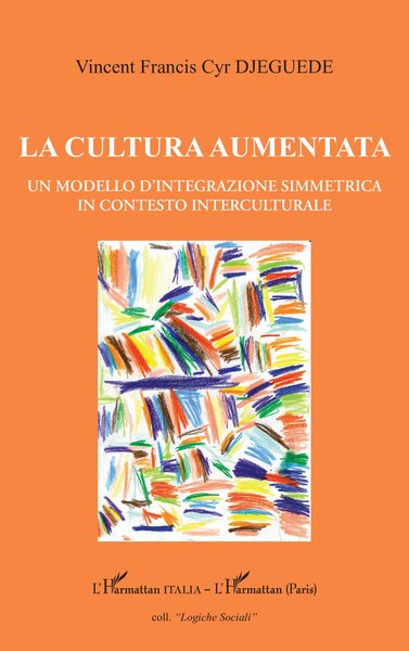 La cultura aumentata - Un modello d'integrazione simmetrica in contesto interculturale