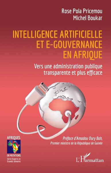 Intelligence artificielle et e-gouvernance en Afrique - Vers une administration publique transparente et plus efficace