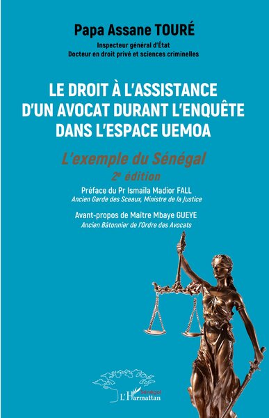 Le droit à l’assistance d’un avocat durant l’enquête dans l’espace UEMOA - L’exemple du Sénégal - 2e édition