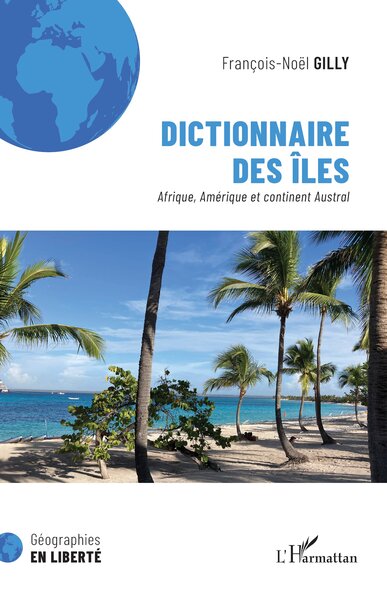 Dictionnaire des îles - Afrique, Amérique et continent Austral