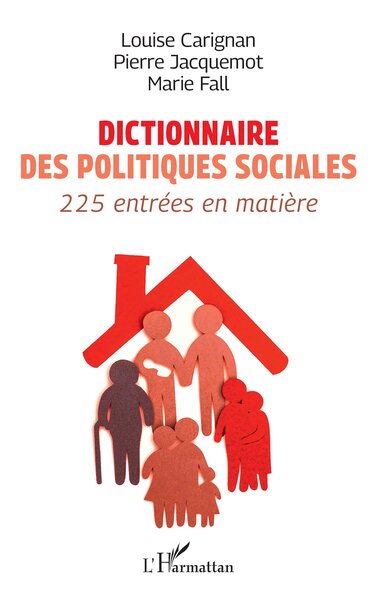 Dictionnaire des politiques sociales - 225 entrées en matière