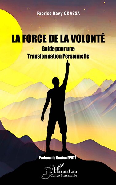 La Force de la Volonté - Guide pour une Transformation Personnelle