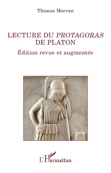 Lecture du Protagoras de Platon - Édition revue et augmentée