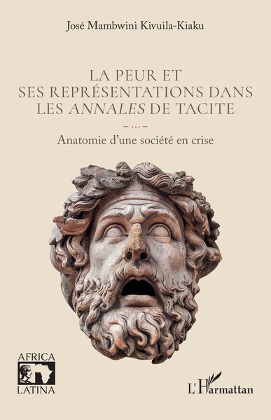 La peur et ses représentations dans  les Annales de Tacite - Anatomie d’une société en crise