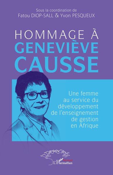 Hommage à Geneviève Causse - Une femme au service du développement de l’enseignement de gestion en Afrique