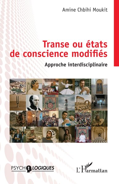 Transe ou états de conscience modifiés - Approche Interdisciplinaire