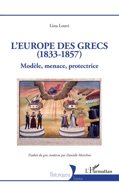 L’Europe des Grecs (1833-1857) - Modèle, menace, protectrice