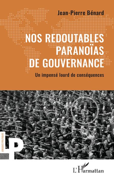 Nos redoutables paranoïas de gouvernance - Un impensé lourd de conséquences
