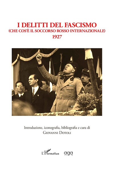 I delitti del fascismo - Che cos’è il Soccorso Rosso Internazionale 1927
