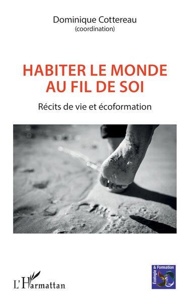 Habiter le monde au fil de soi - Récits de vie et écoformation