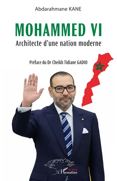 Mohammed VI - Architecte d’une nation moderne