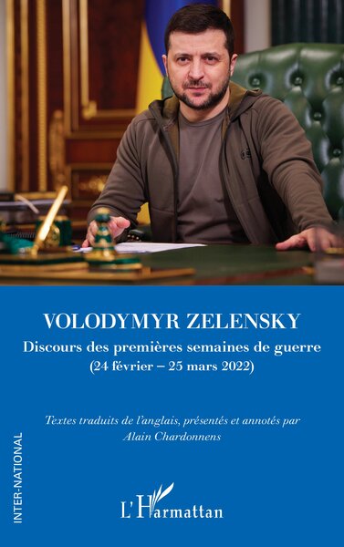Volodymyr Zelensky - Discours des premières semaines de guerre (24 février – 25 mars 2022)