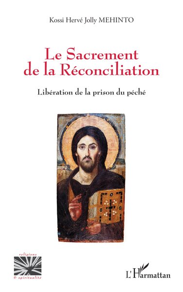 Le Sacrement de la Réconciliation - Libération de la prison du péché