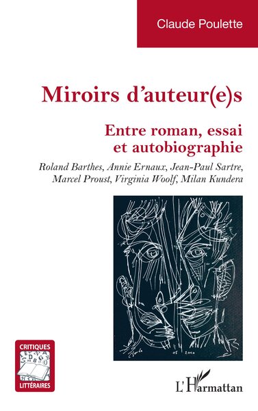 Miroirs d’auteur(e)s - Entre roman, essai et autobiographie. Roland Barthes, Annie Ernaux, Jean-Paul Sartre, Marcel Proust, Virginia Woolf, Milan Kundera