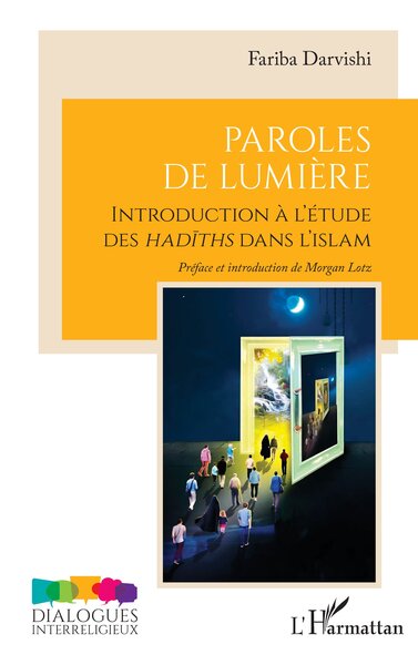 Paroles de Lumière - Introduction à l’étude des hadīths dans l’islam