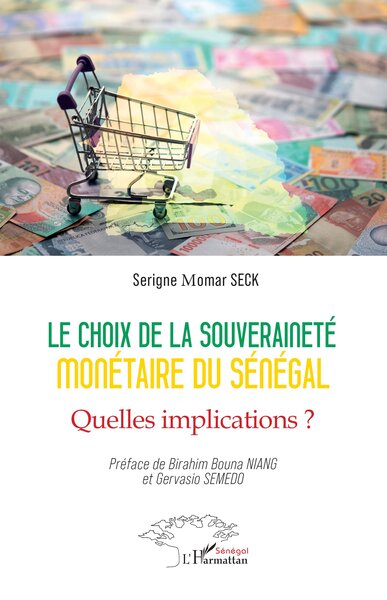 Le choix de la souveraineté monétaire du Sénégal - Quelles implications ?