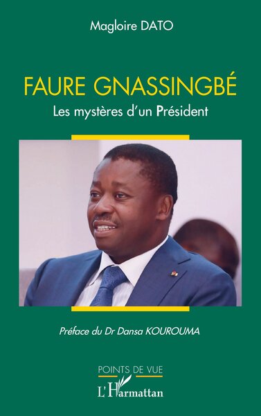 Faure Gnassingbé - Les mystères d’un président