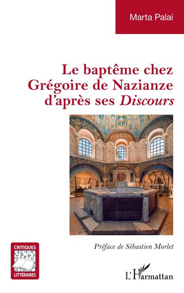 Le baptême chez Grégoire de Nazianze d'après ses Discours