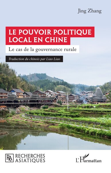 Le pouvoir politique local en Chine - Le cas de la gouvernance rurale