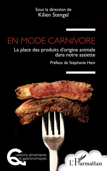 En mode carnivore - La place des produits d’origine animale dans notre assiette
